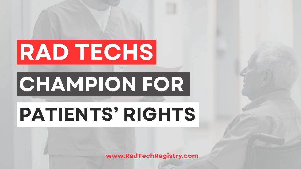 Championing Patient Rights in Radiologic Technology