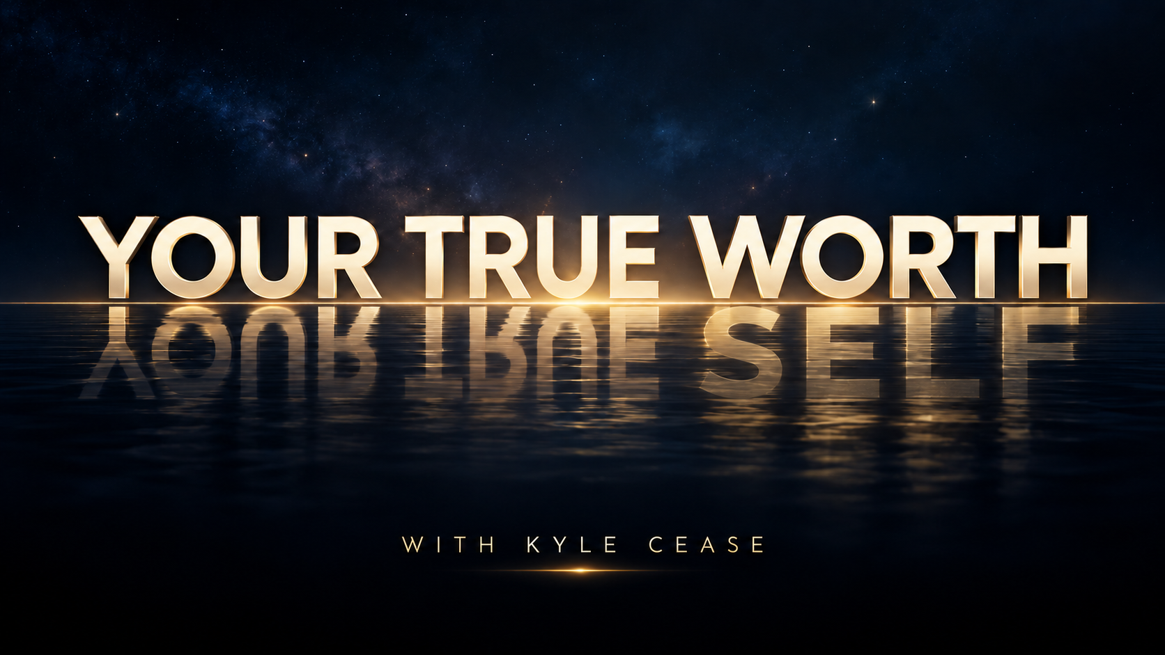 Your True Worth with Kyle Cease