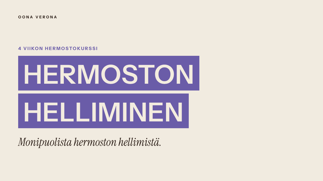 Hermoston helliminen – 4 viikkoa