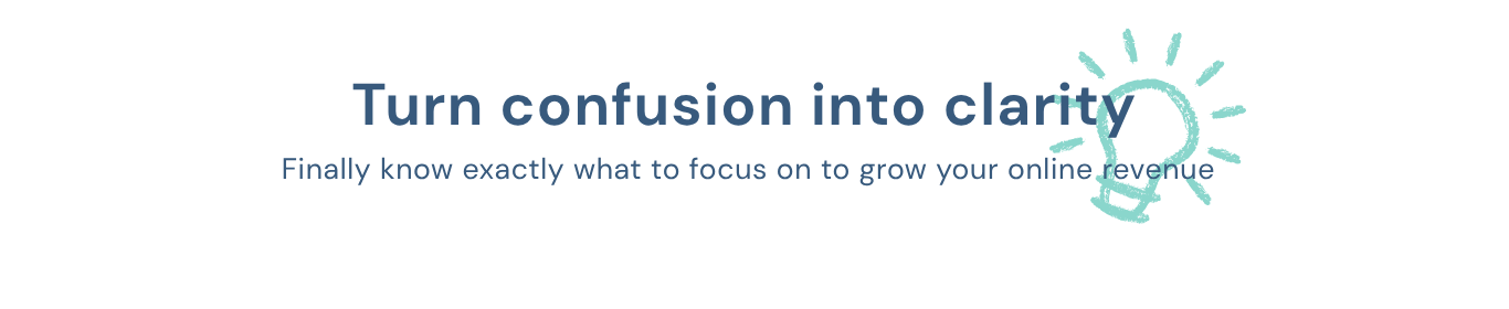 Turn confusion into clarity
