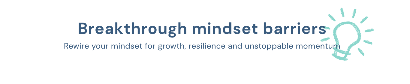 Breakthrough mindset barriers