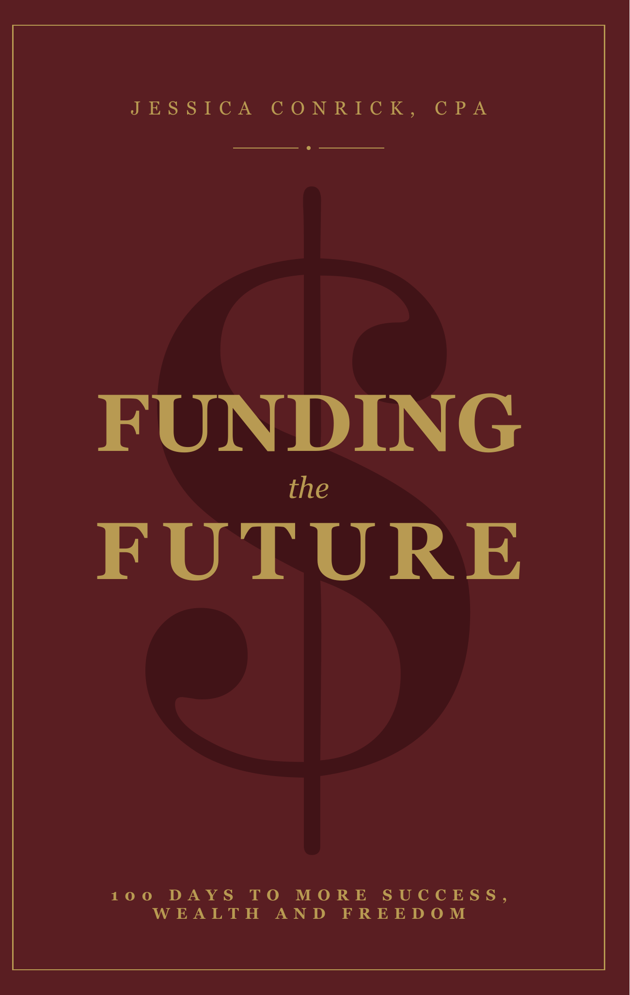 Funding the Future by Jessica Conrick, CPA