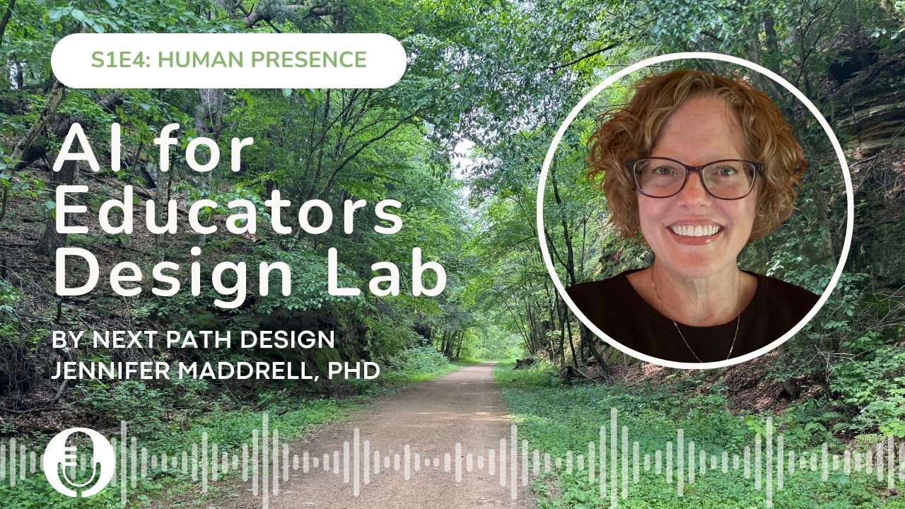 New Podcast Episode: Designing for Human Presence in AI-Integrated Learning