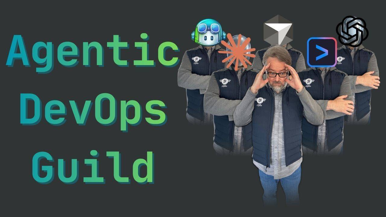 Join the Agentic DevOps Guild, from Bret Fisher