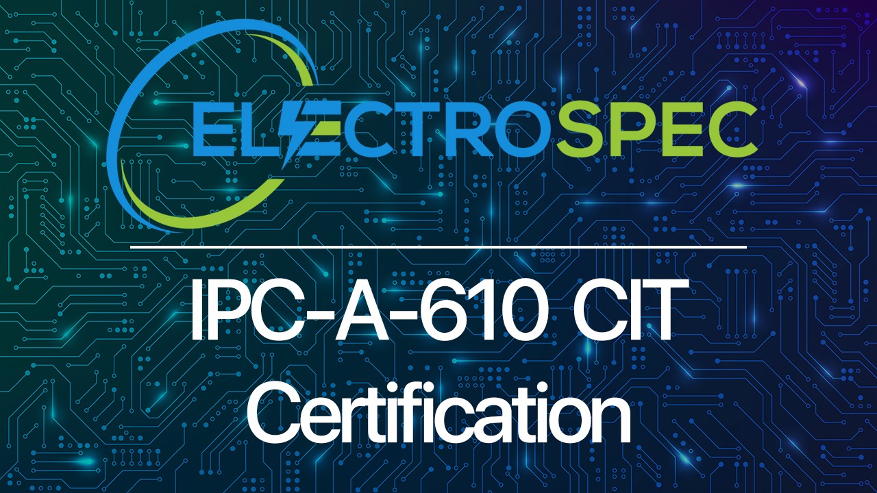 IPC-A-610 CIT Certification — ElectroSpec