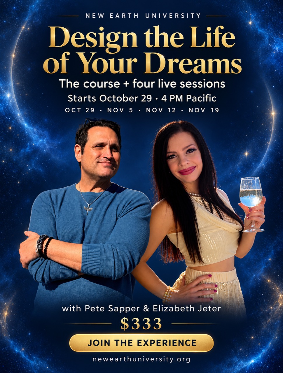 Join the Experience — Design the Life of Your Dreams with Pete Sapper and Elizabeth Jeter. Four live sessions begin October 29 at 4 PM Pacific. Course and live series: $333.
