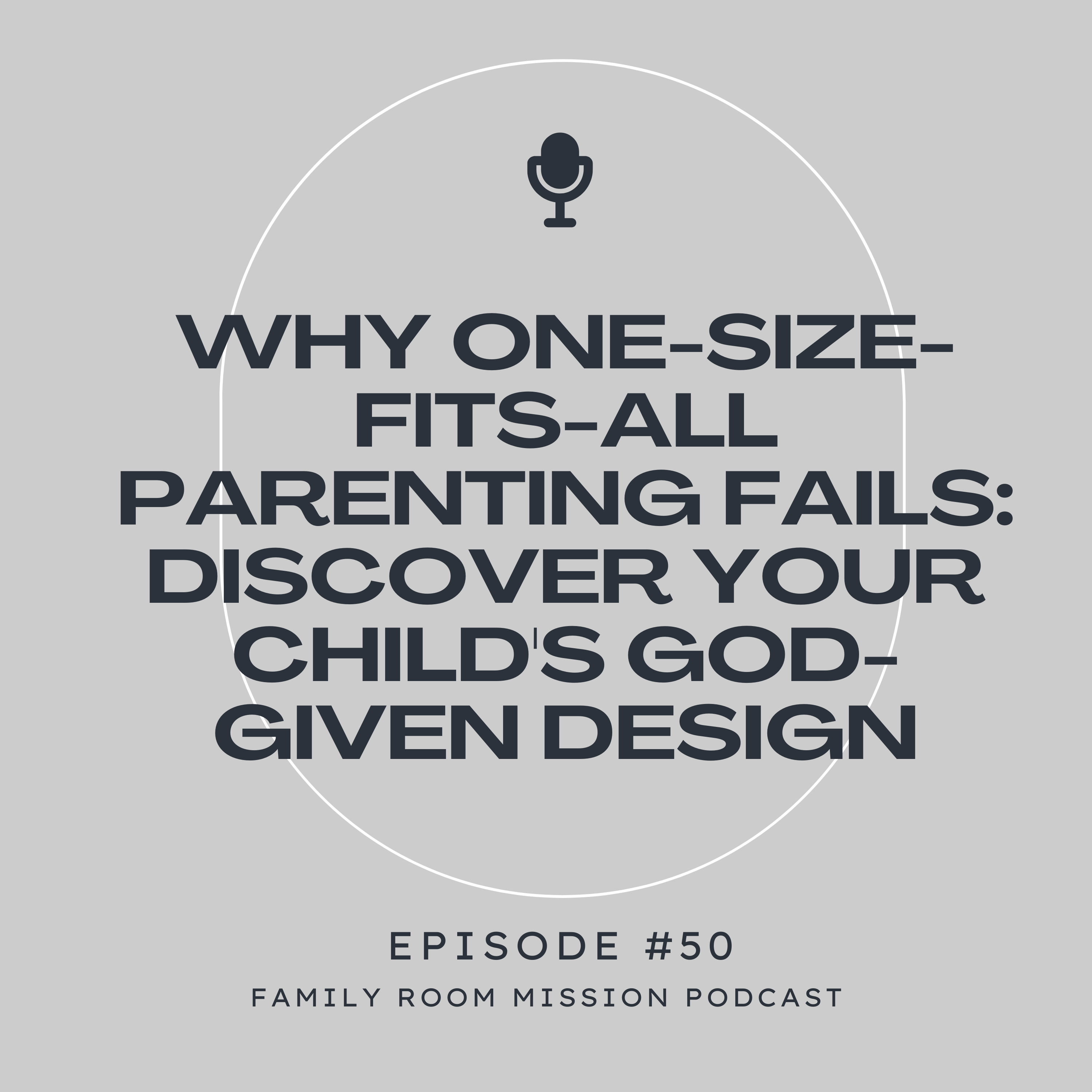 Why One-Size-Fits-All Parenting Fails | Discover Your Child's God-Given Design episode artwork