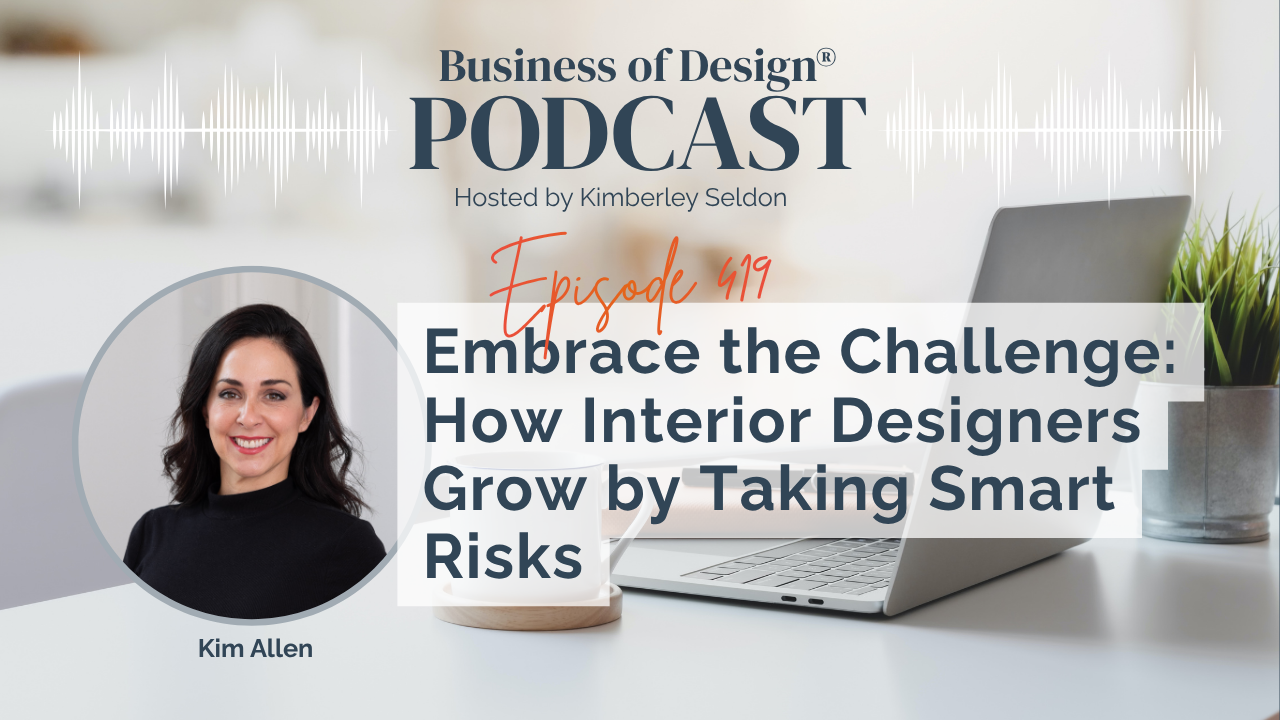 How Interior Designers Grow by Taking Smart Risks