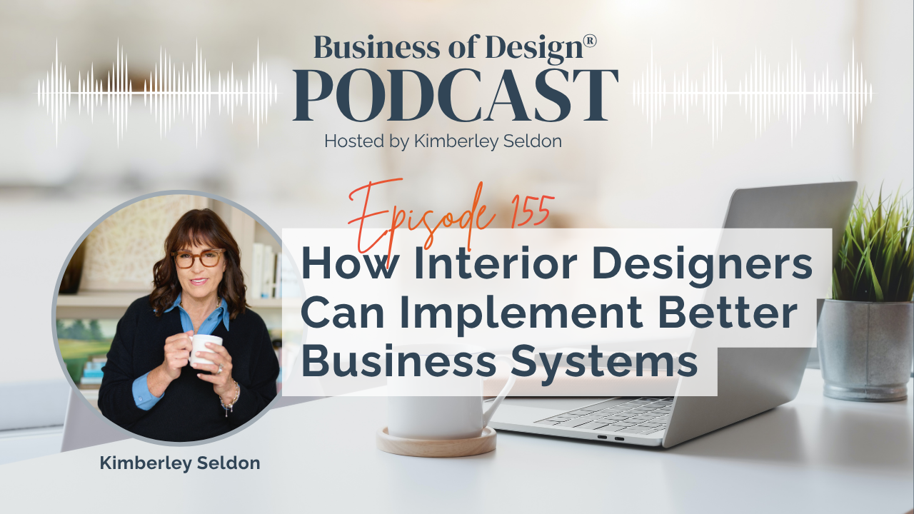 Interior Designers Can Implement Better Business Systems
