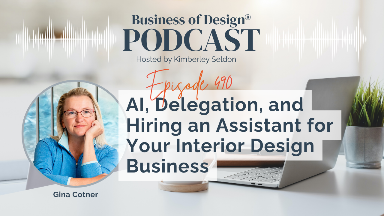 AI, Delegation, and Hiring an Assistant for Your Interior Design Business