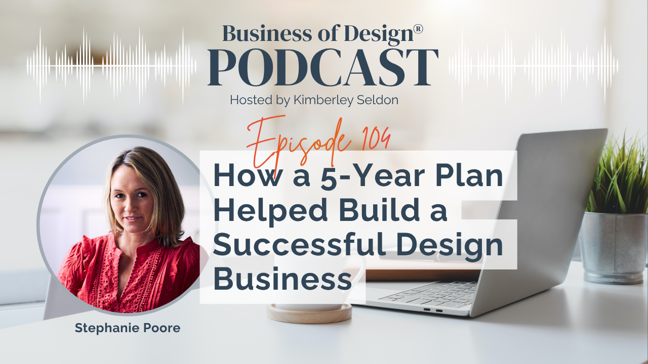 5-Year Plan Helped Build a Successful Design Business