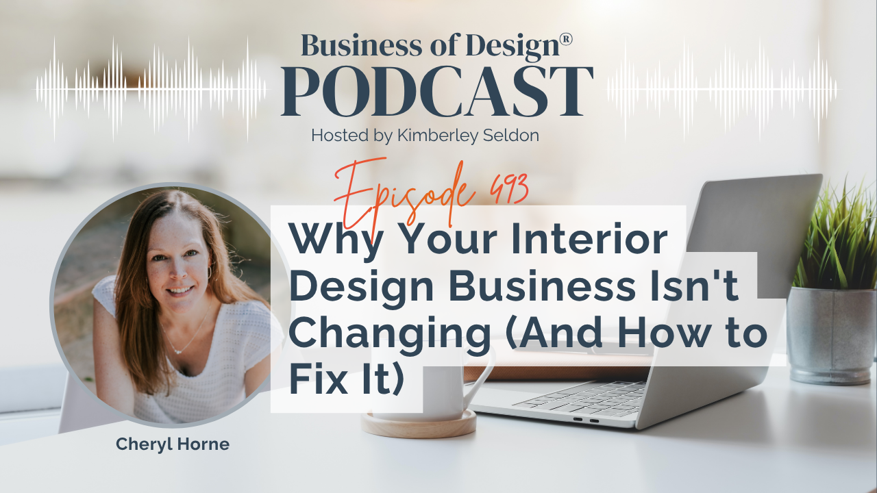 Why Your Interior Design Business Isn’t Changing