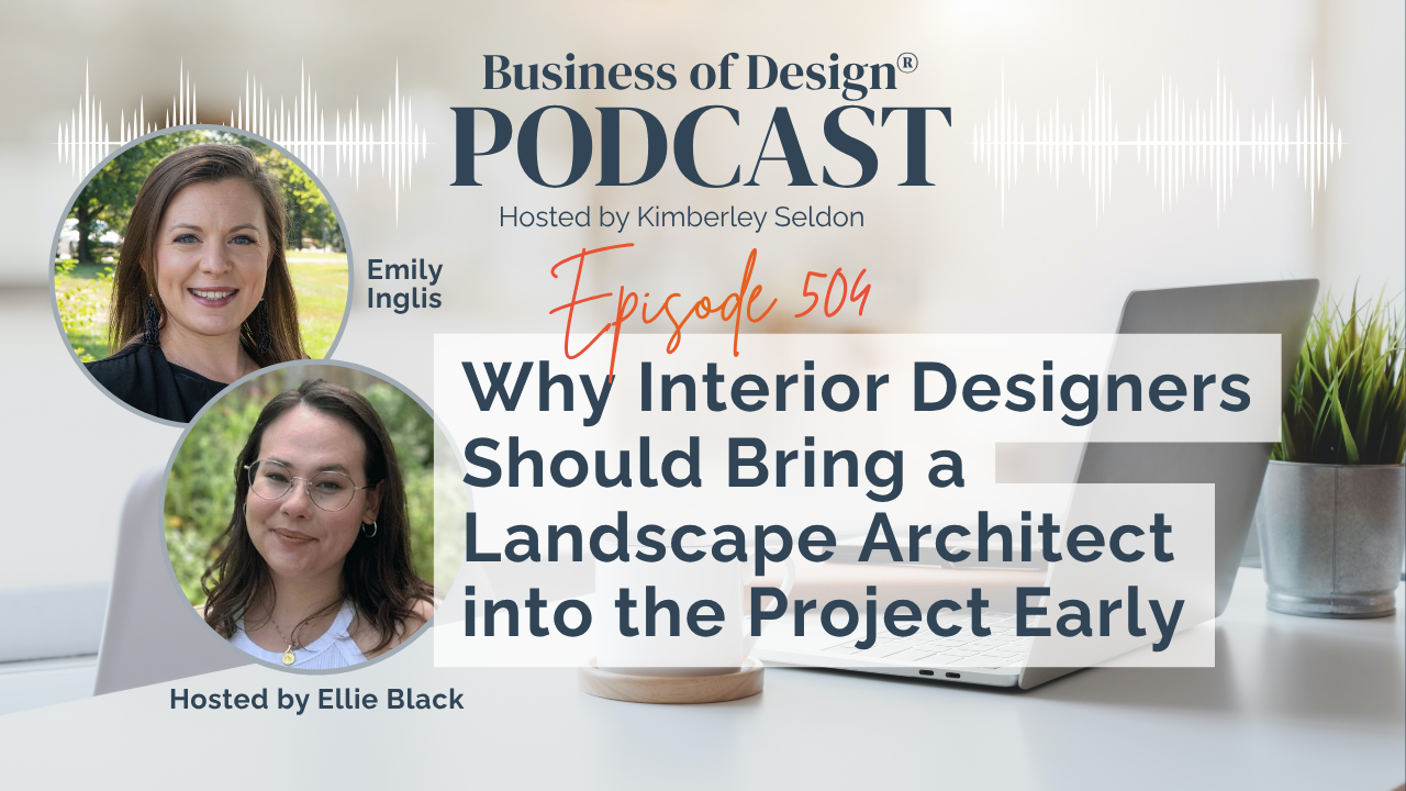 Why Interior Designers Should Bring a Landscape Architect into the Project Early