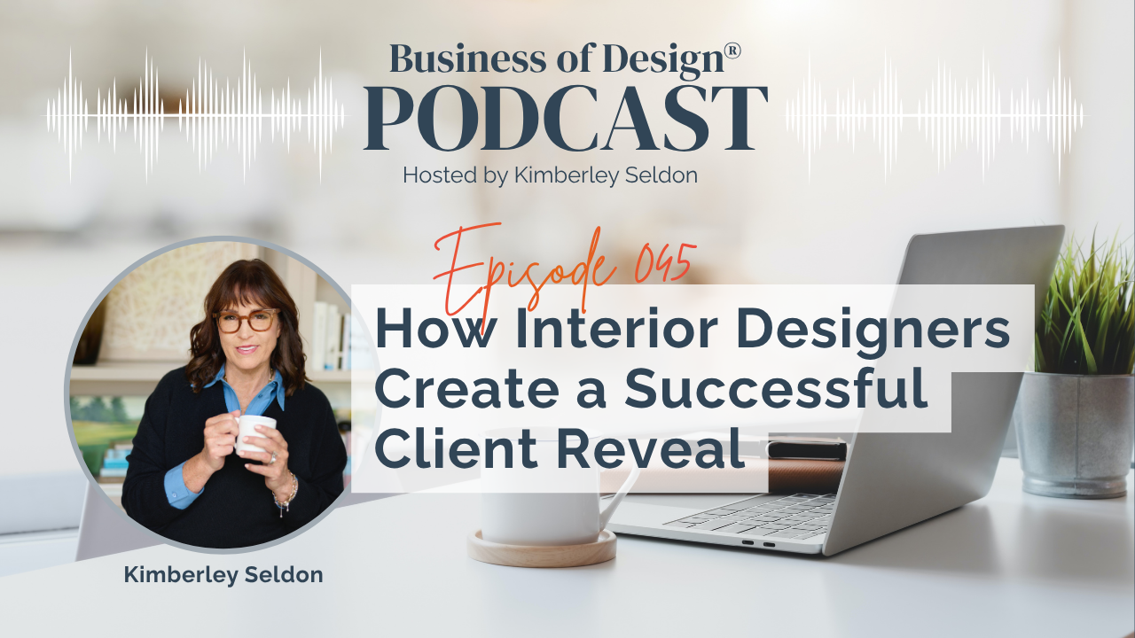 Interior Designers Create a Successful Client Reveal