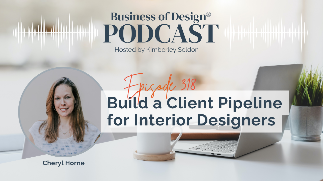 Build a Client Pipeline for Interior Designers
