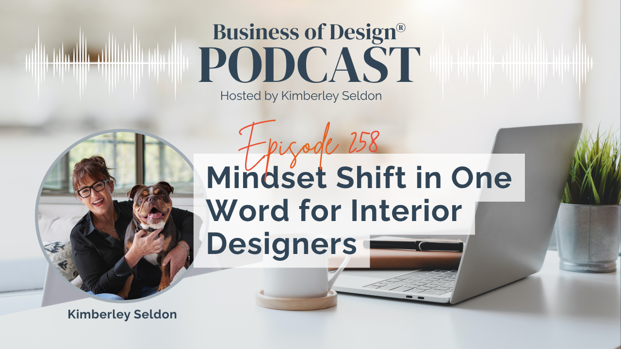 Mindset Shift in One Word for Interior Designers