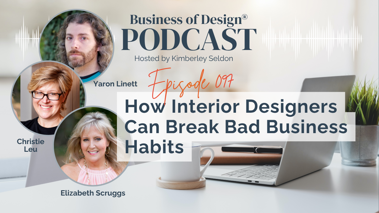 Interior Designers Can Break Bad Business Habits