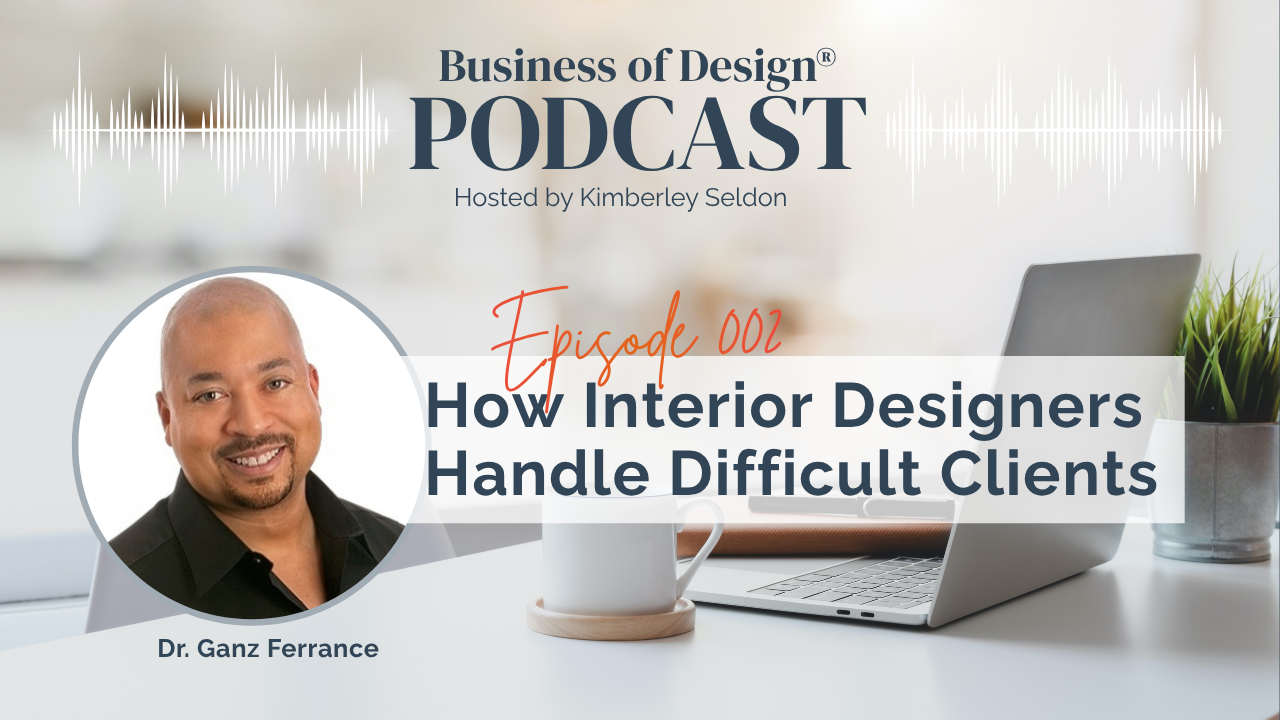 Interior Designers Handle Difficult Clients