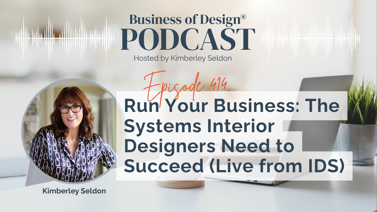 The Systems Interior Designers Need to Succeed