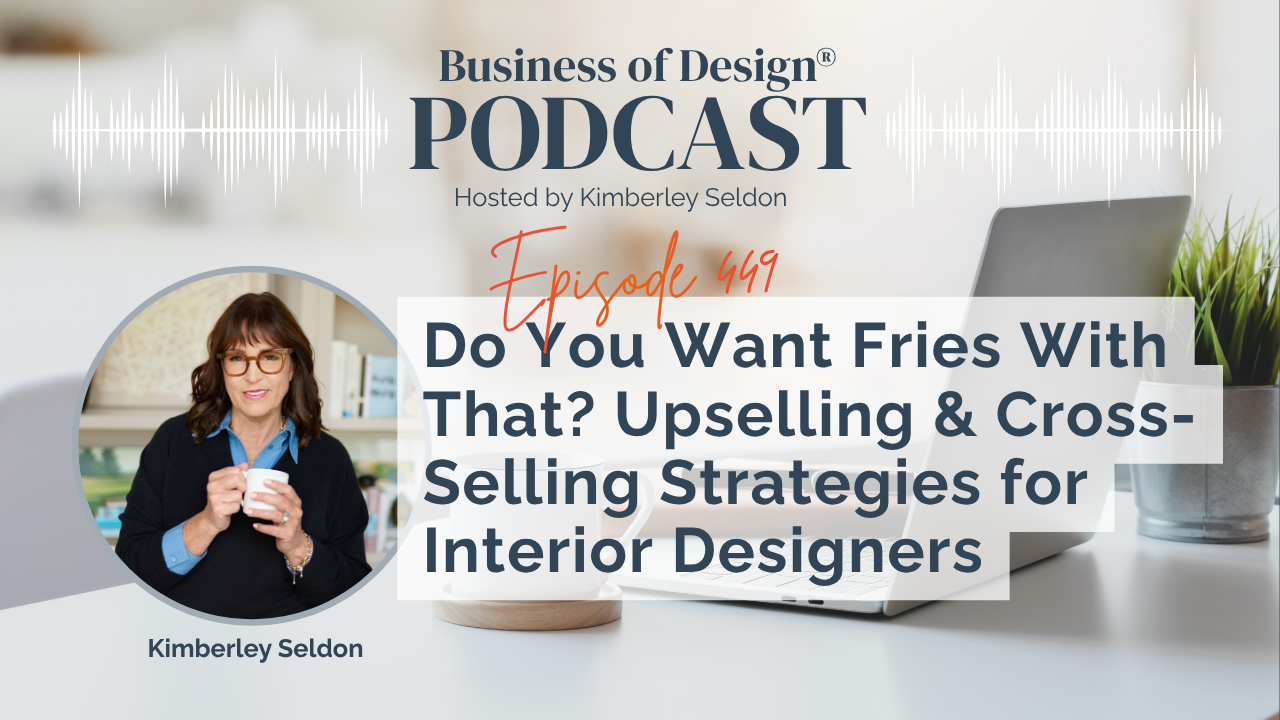 Upselling & Cross-Selling Strategies for Interior Designers