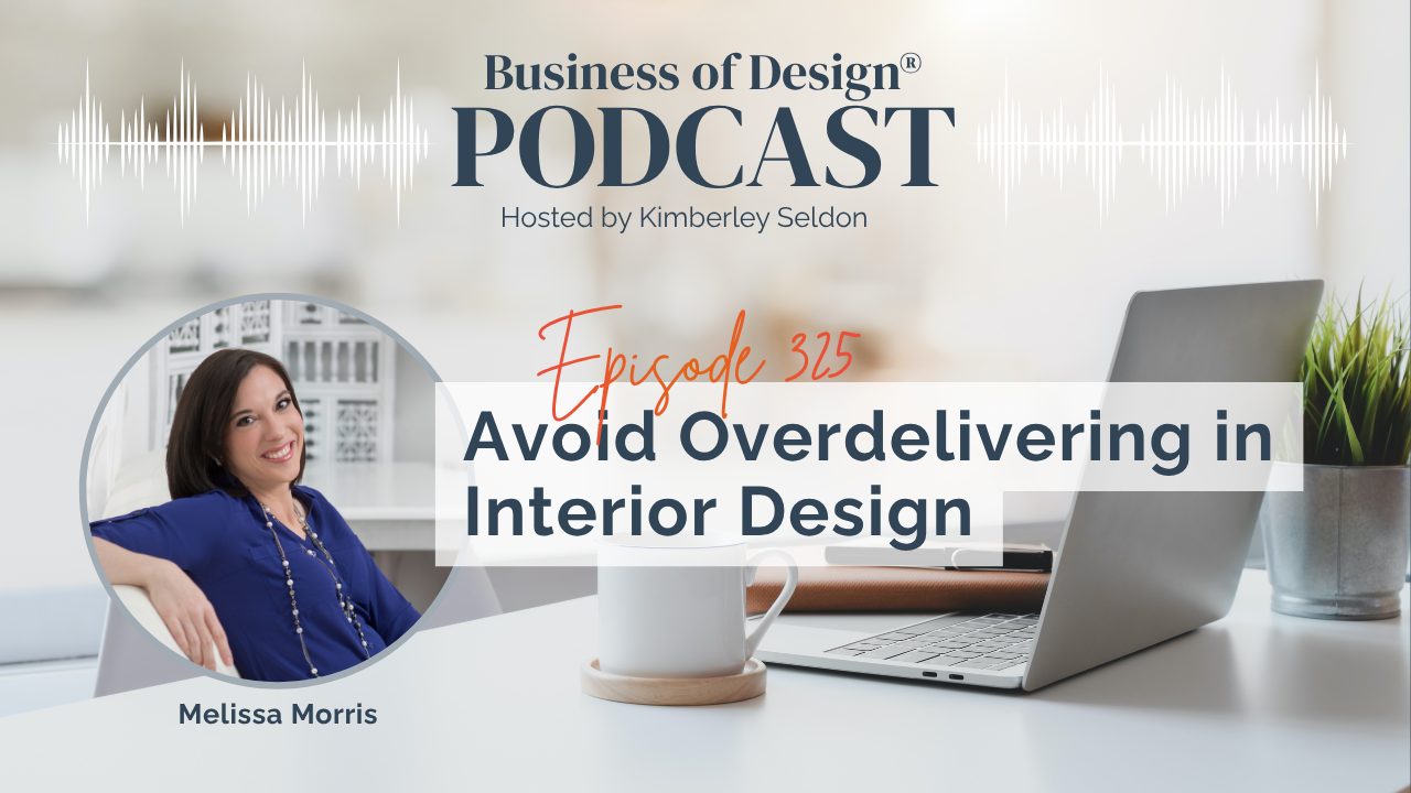 Avoid Overdelivering in Interior Design
