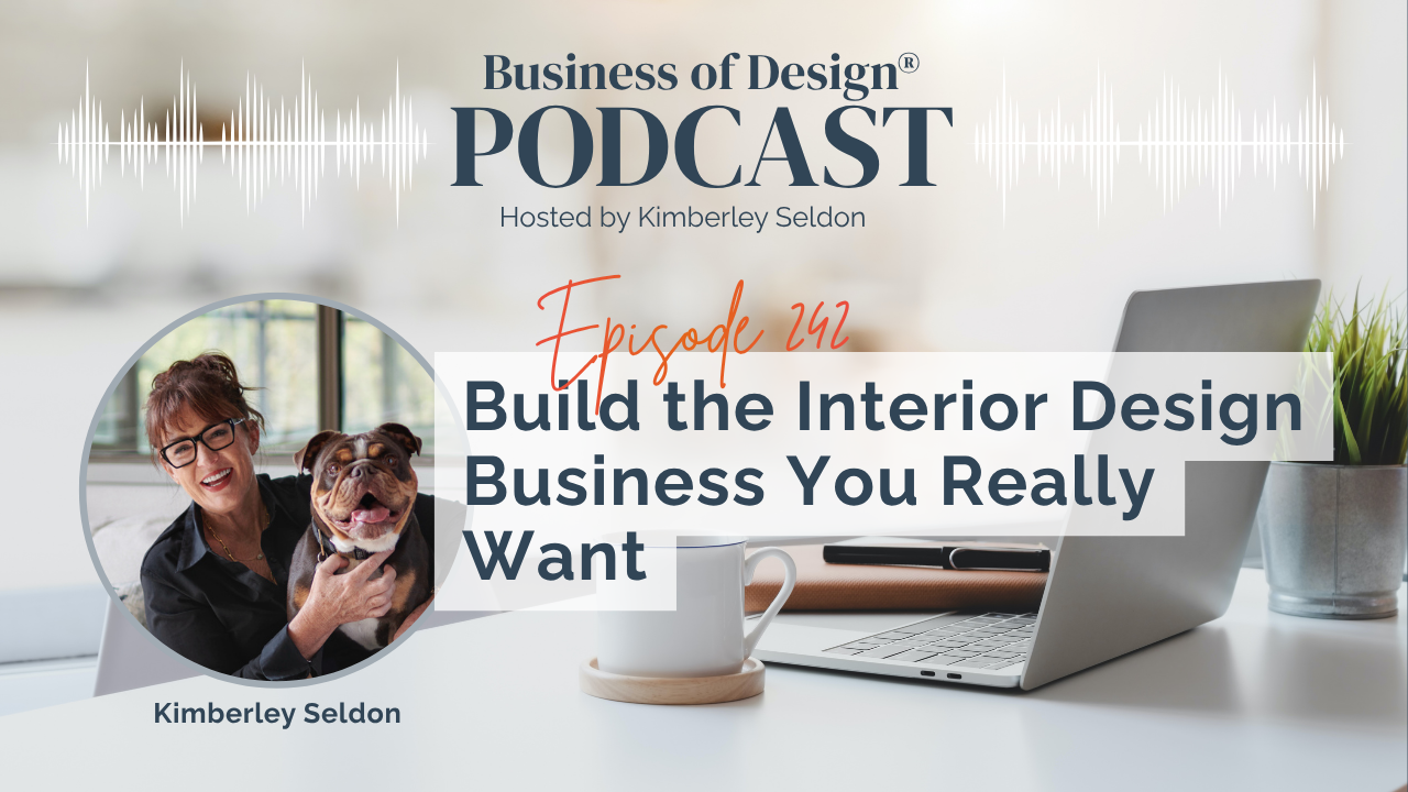 Build the Interior Design Business You Really Want