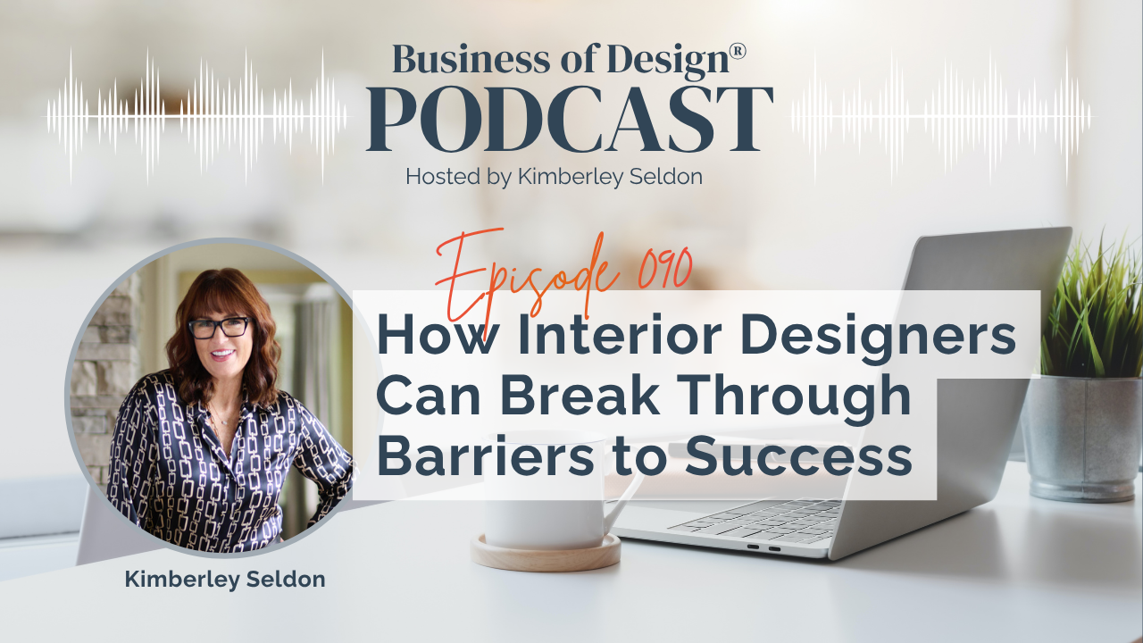 Interior Designers Can Break Through Barriers