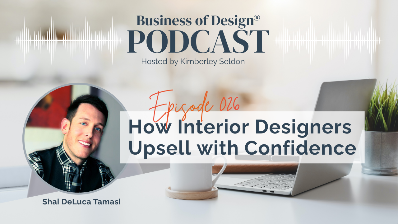 Interior Designers Upsell with Confidence