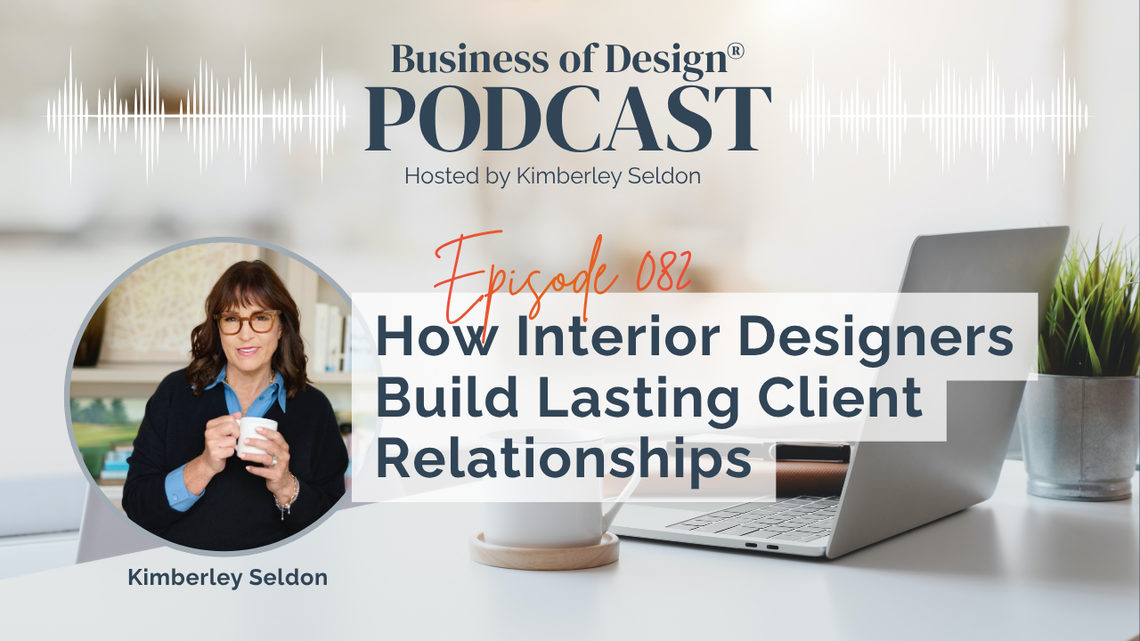 Interior Designers Build Lasting Client Relationships