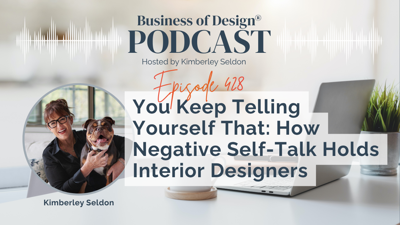 How Negative Self-Talk Holds Interior Designers Back