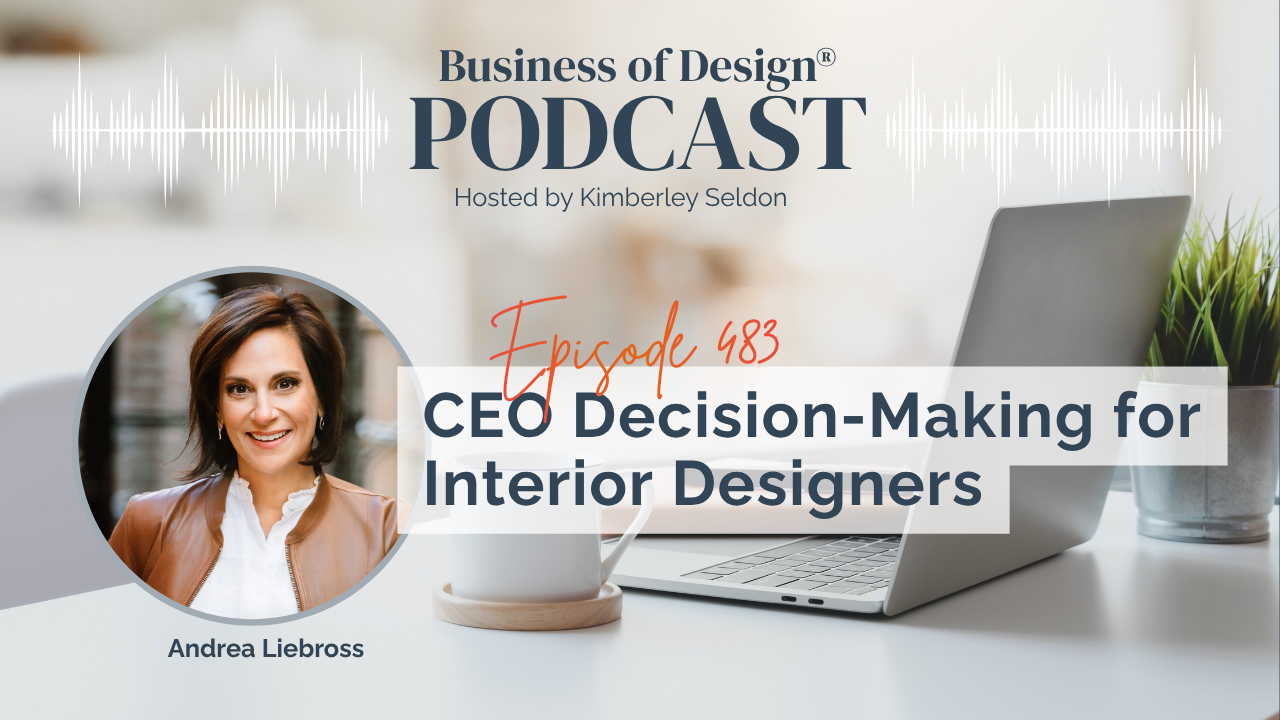 CEO Decision-Making for Interior Designers