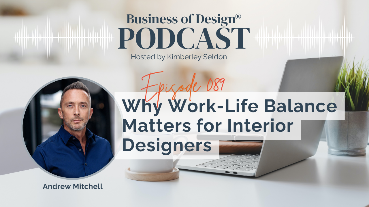 Work-Life Balance Matters for Interior Designers