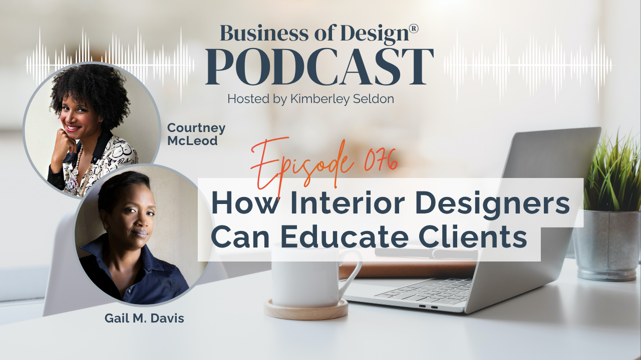 Interior Designers Can Educate Clients