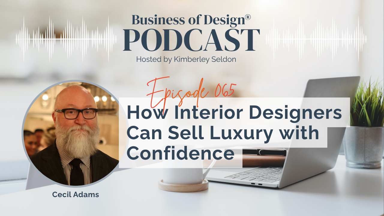 Interior Designers Can Sell Luxury