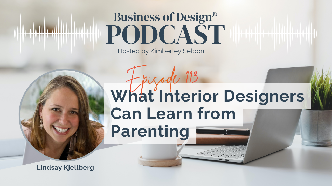 Interior Designers Can Learn from Parenting