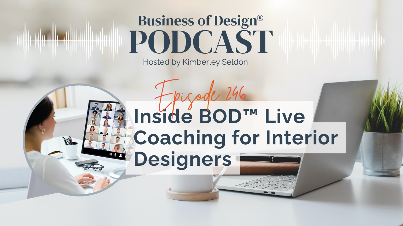 Inside BOD™ Live Coaching for Interior Designers