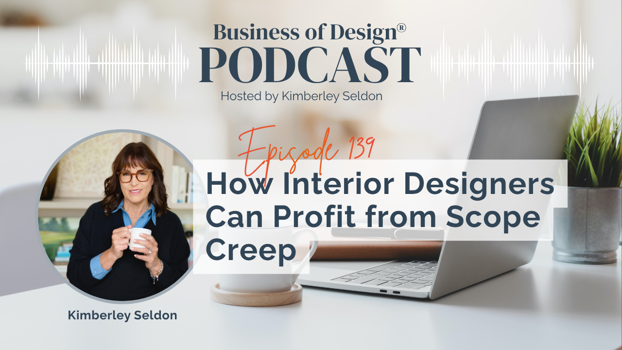 Interior Designers Can Profit from Scope Creep