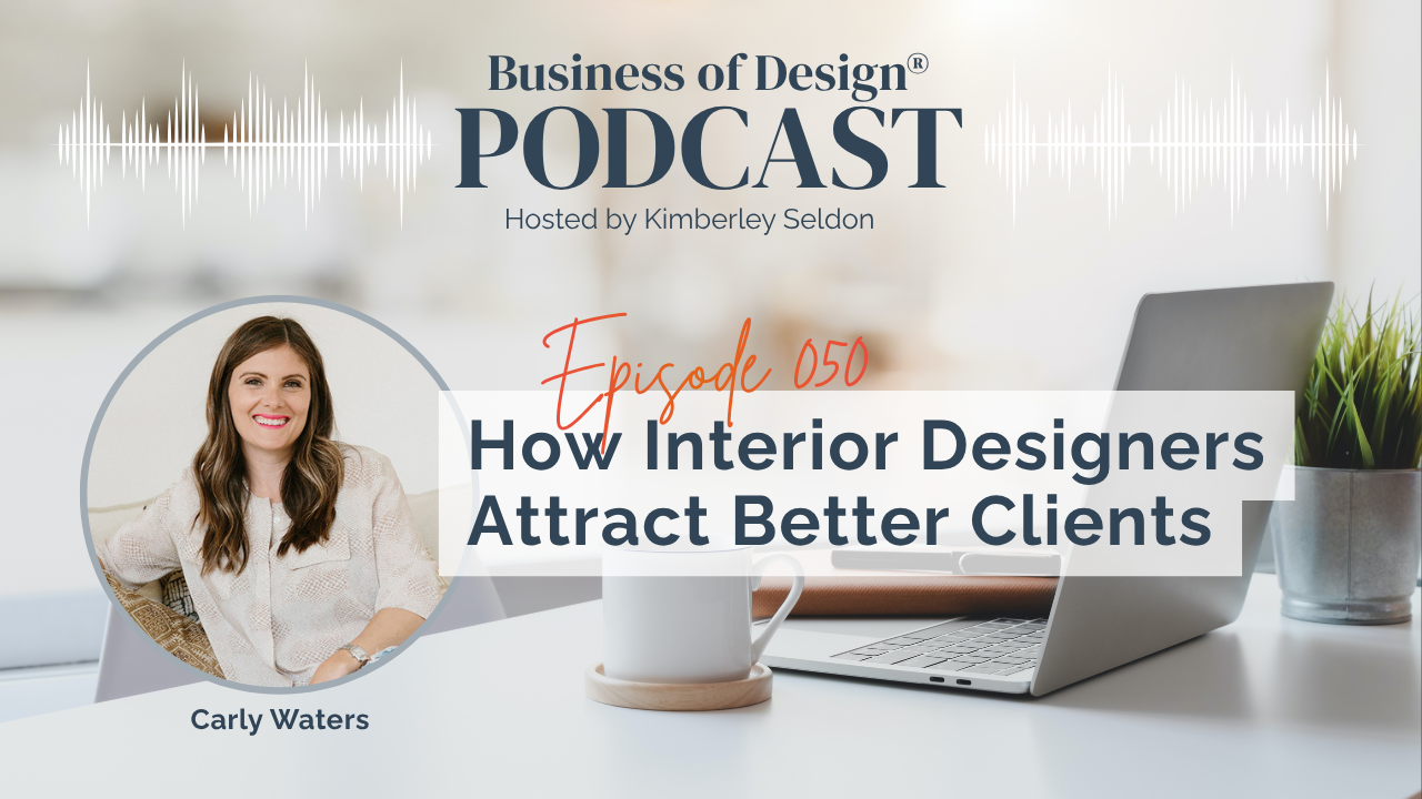Interior Designers Attract Better Clients