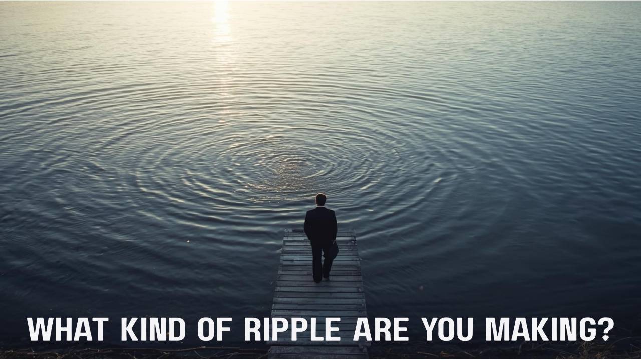 The Leadership Ripple Effect