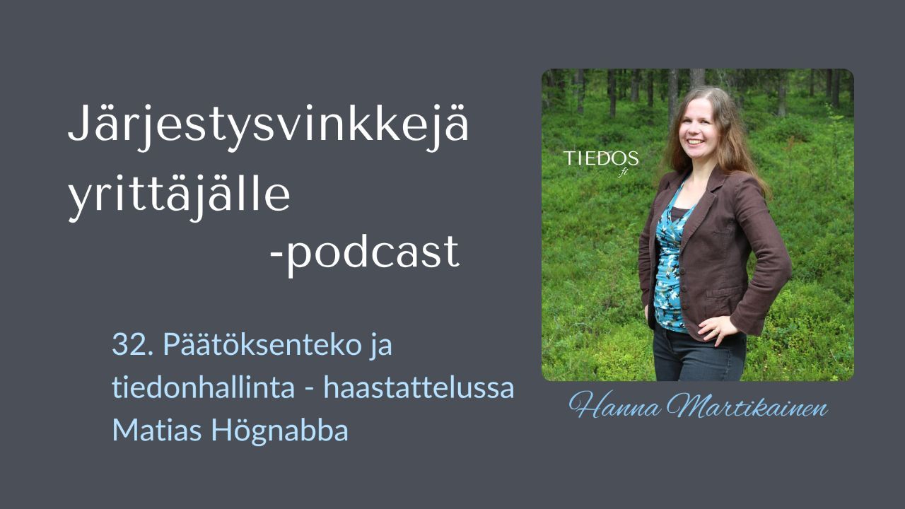 Tehosta päätöksentekoa, tehostat tiedonhallintaa. Haastattelussa päätöksentekokonsultti Matias Högnabba.