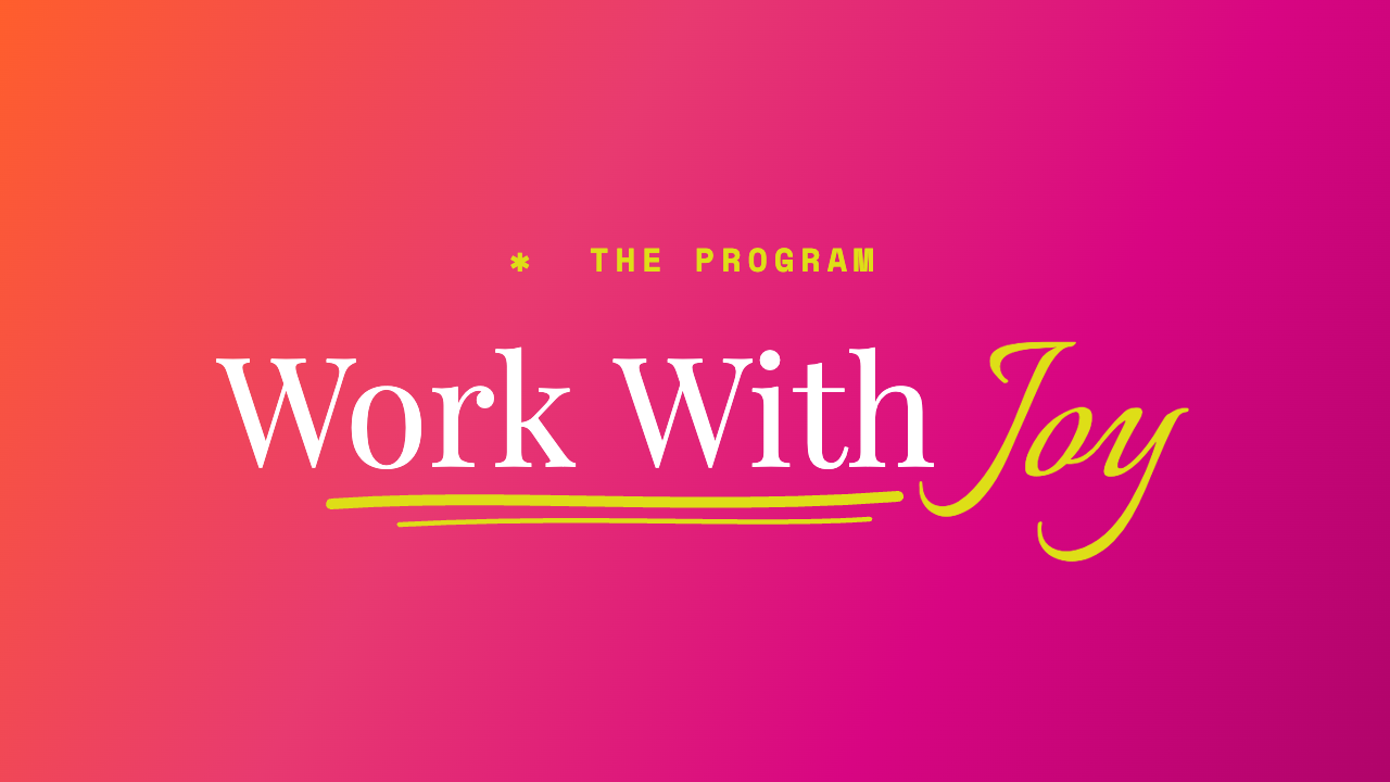 Work With Joy