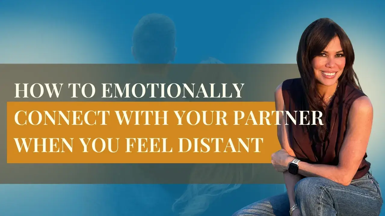 How to Emotionally Connect With Your Partner