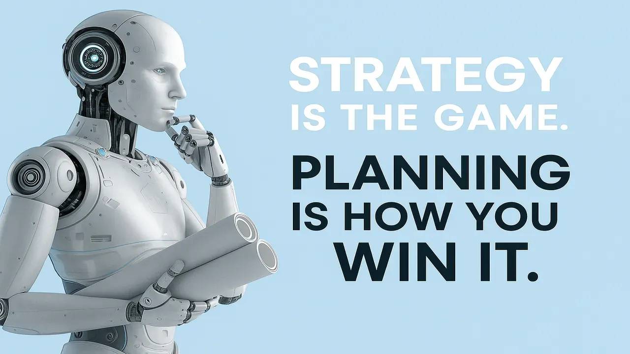 Why Strategy & Planning Are Critical to Winning