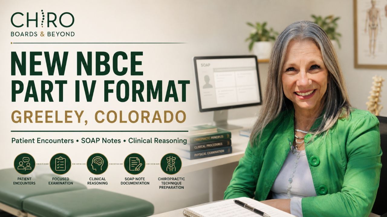 Chiropractic student preparing for the new NBCE Part IV format in Greeley Colorado with Chiro Boards and Beyond