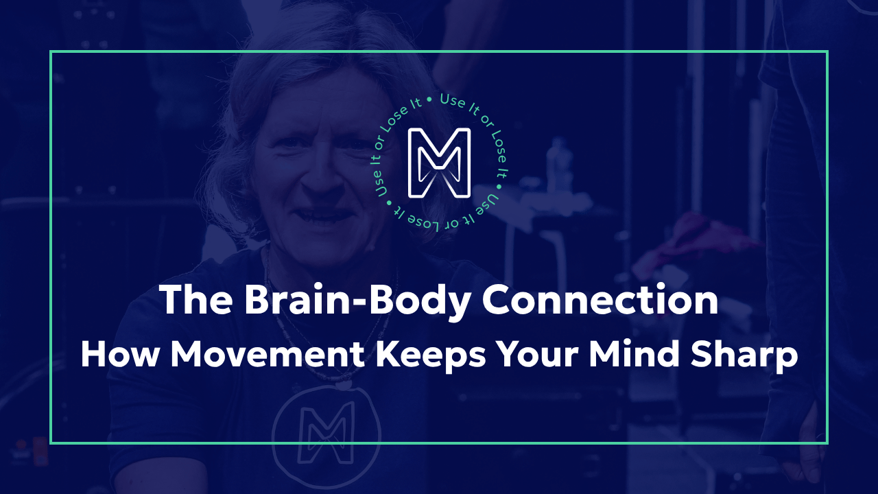 The Brain-Body Connection: How Movement Keeps Your Mind Sharp