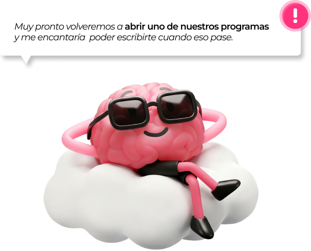 Muy pronto volveremos a abrir uno de nuestros programas y me encantaría poder escribirte cuando eso pase.