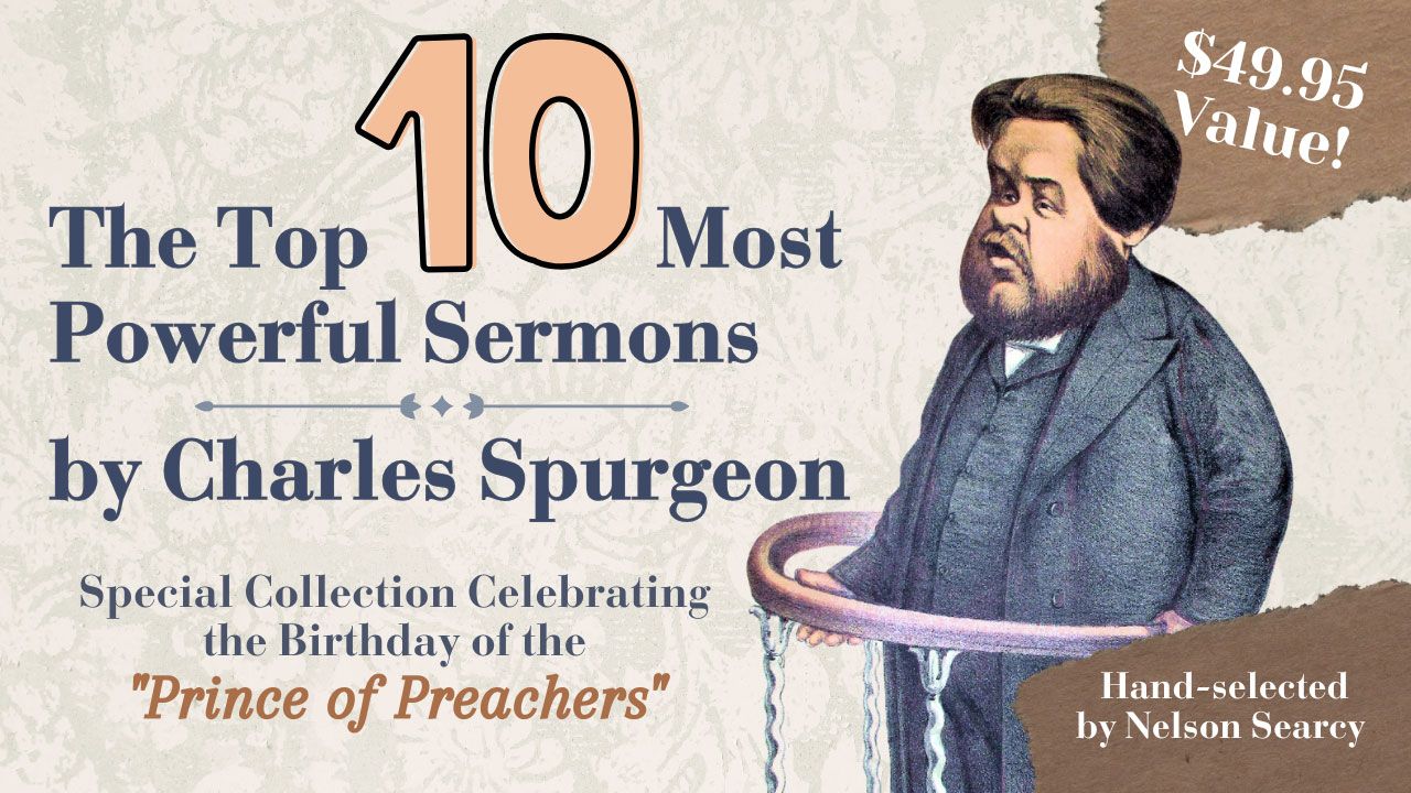 The Top 10 Most Powerful Sermons by Charles Spurgeon promotion banner