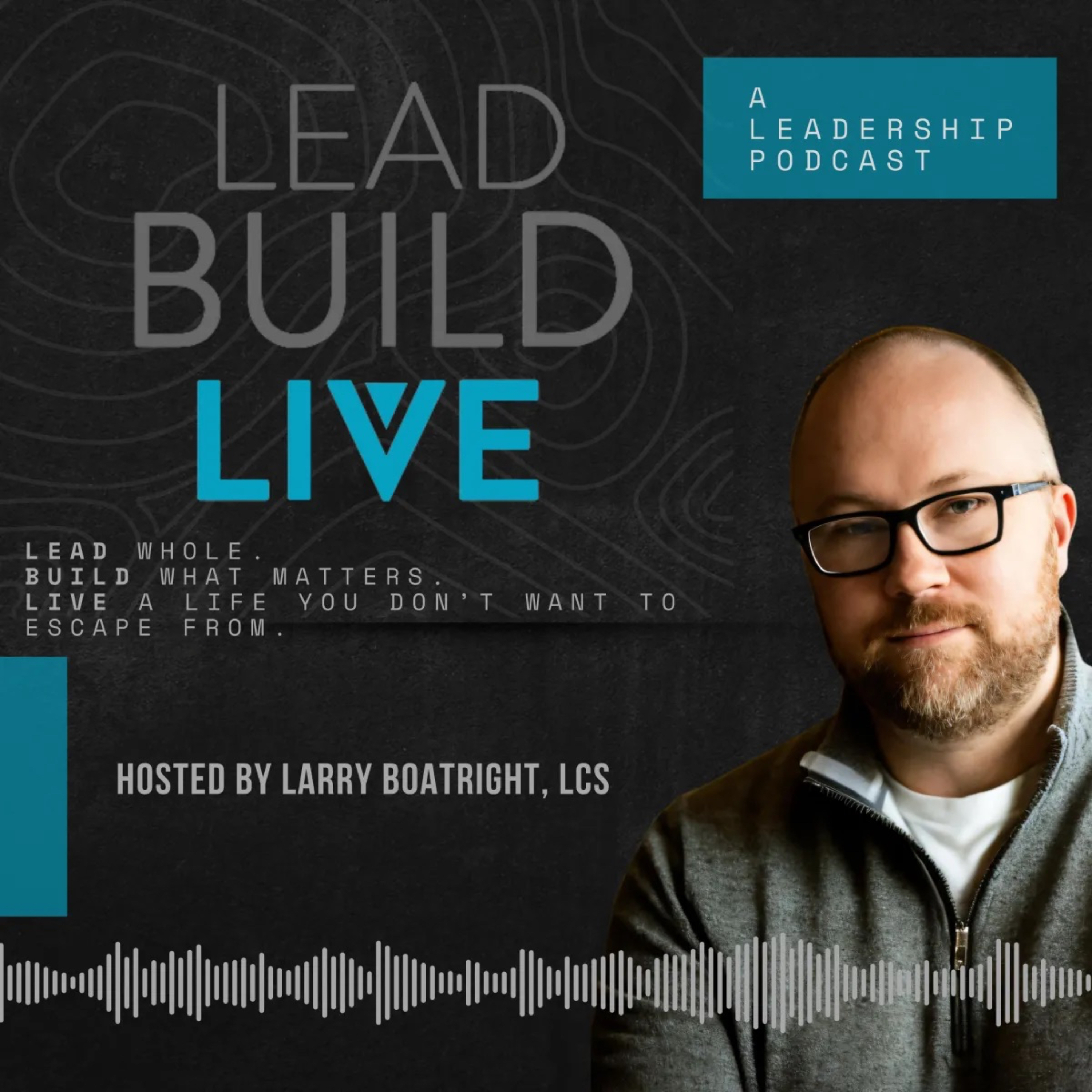 The LeadBuildLive Leadership Podcast