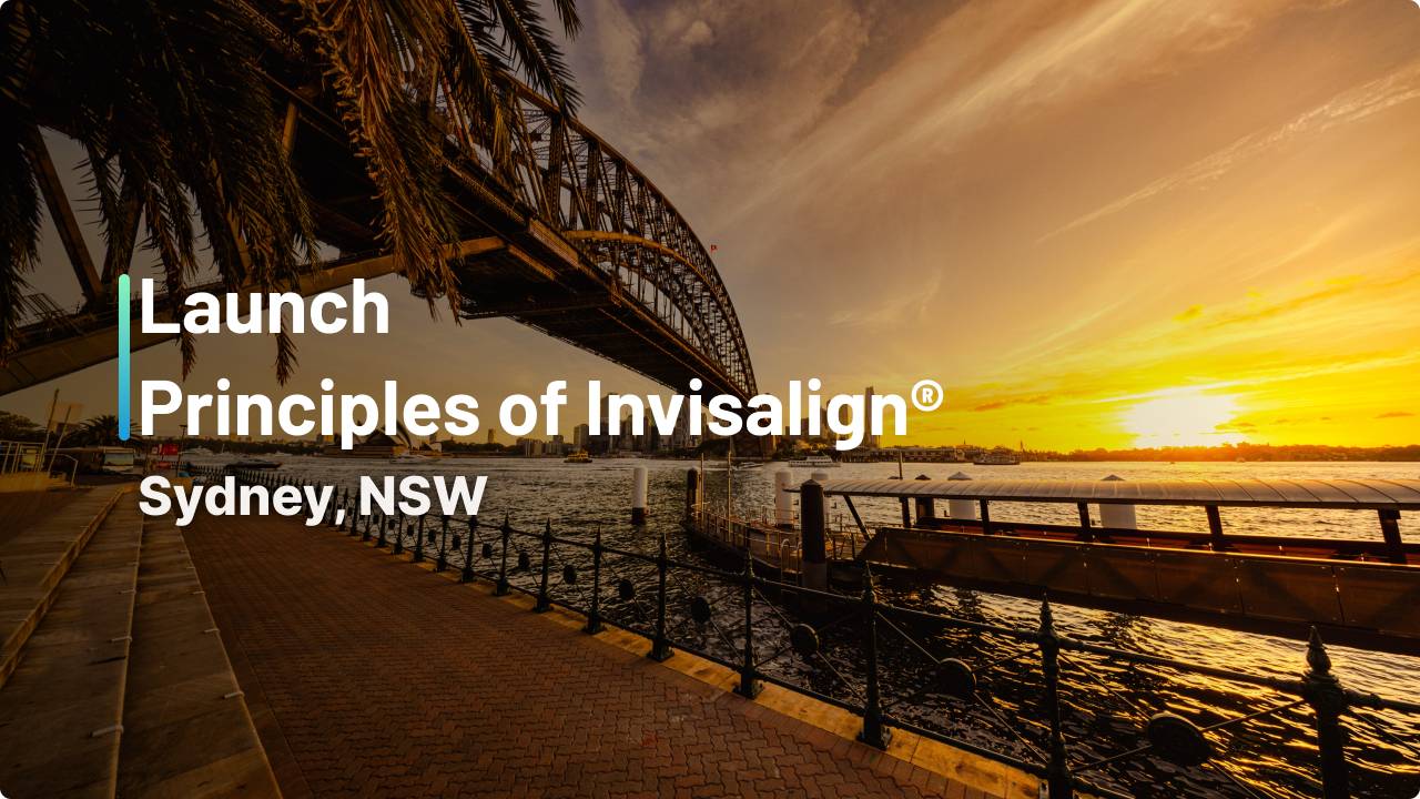 LAUNCH: Principles of Invisalign - Sydney