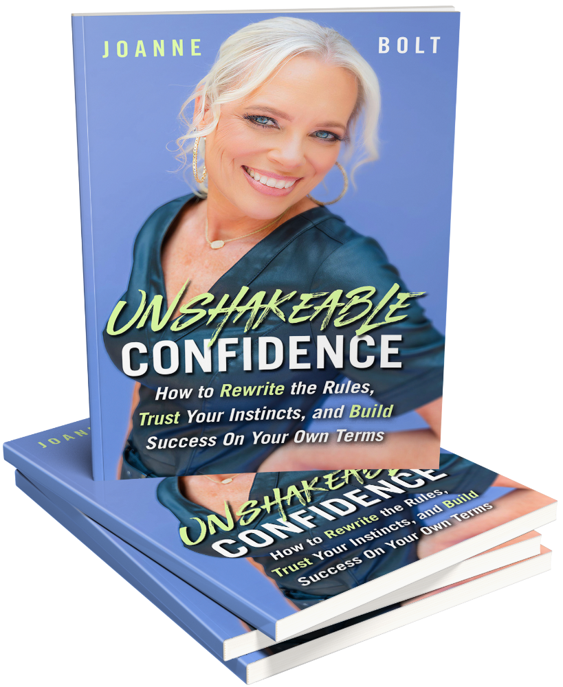 Joanne Bolt's book "Unshakeable Confidence"